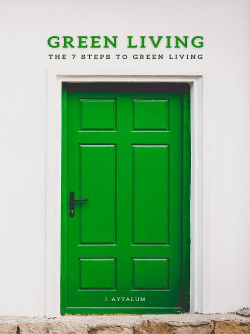 Title details for Green Living by J. Aytalum - Available